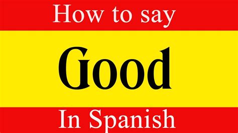great in spanish.